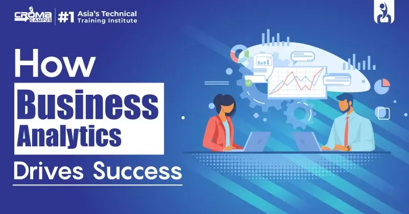 How Business Analytics Drives Success