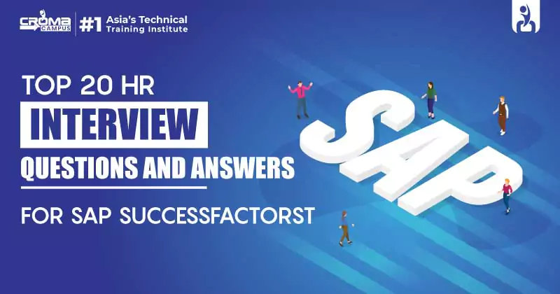 Top 20 HR Interview Questions And Answers For SAP Successfactor