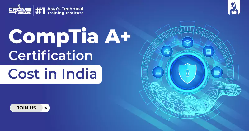 CompTIA A+ Certification Cost in India