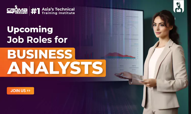 Upcoming Job Roles for Business Analysts