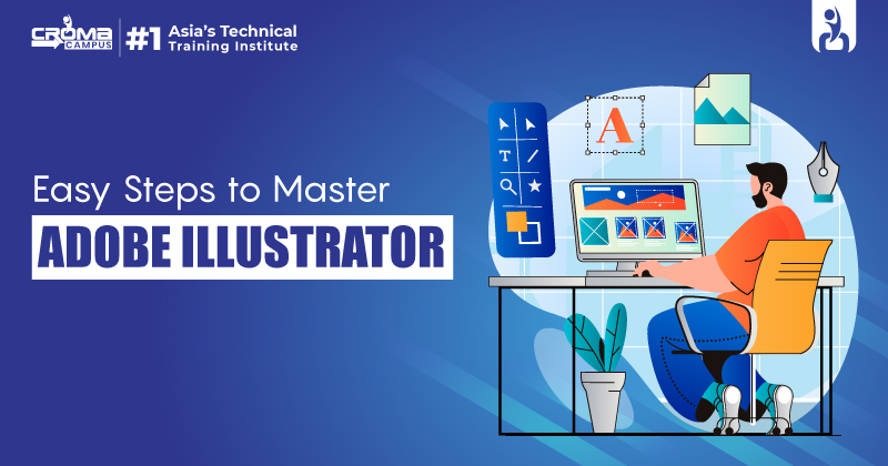 Steps To Master Adobe Illustrator