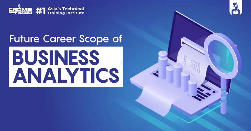 Future Career Scope Of Business Analytics