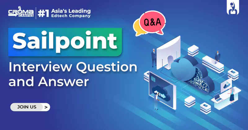 Sailpoint Interview Questions And Answers