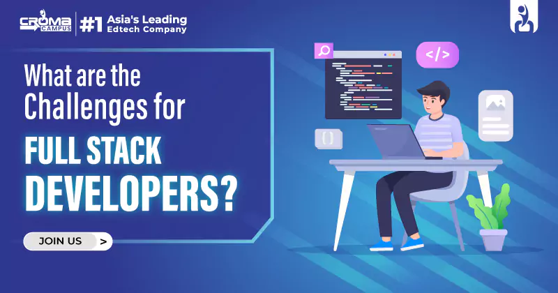 What are the Challenges for Full Stack Developers