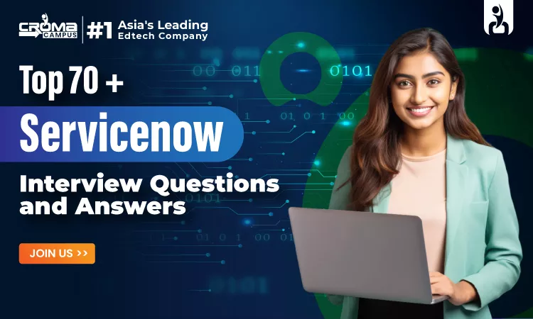 Top 70 + ServiceNow Interview Questions and Answers (2026)